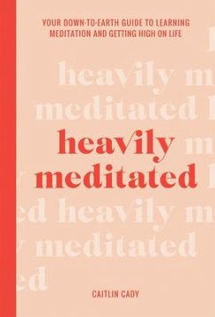 Heavily Meditated - Cady, Caitlin