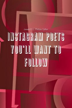 Instagram Poets You'll Want To Follow - Phillips, Joseph D. E.