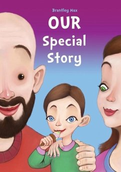 Our Special Story: A Story of Step-Parent Adoption - Max, Brantley