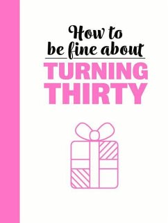 How to Be Fine about Turning 30