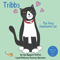 Tribbs: The Very Handsome Cat - Despres, Faye Rapoport