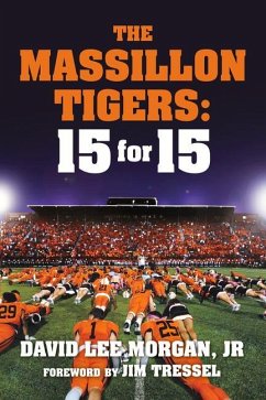 The Massillon Tigers: 15 for 15 - Morgan Jr, David Lee