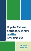 Popular Culture, Conspiracy Theory, and the Star Trek Text (eBook, ePUB)