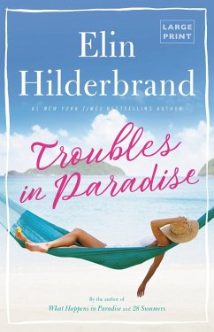 Troubles in Paradise - Hilderbrand, Elin