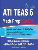 ATI TEAS 6 Math Prep 2020-2021: The Most Comprehensive Review and Ultimate Guide to the ATI TEAS 6 Math Test