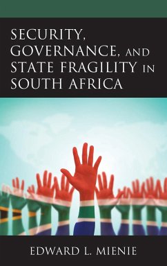 Security, Governance, and State Fragility in South Africa - Mienie, Edward L.