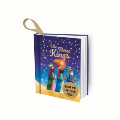 We Three Kings: Hang Me on Your Tree!