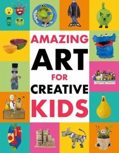 Amazing Art for Creative Kids - Kington, Emily