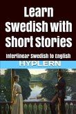 Learn Swedish with Short Stories: Interlinear Swedish to English