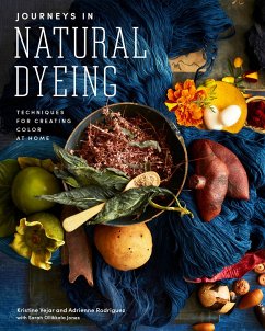 Journeys in Natural Dyeing - Vejar, Kristine;Rodriguez, Adrienne