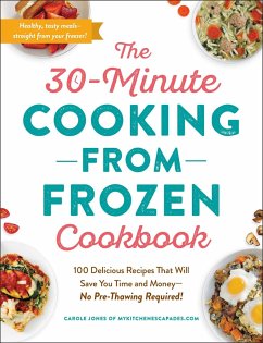 The 30-Minute Cooking from Frozen Cookbook - Jones, Carole