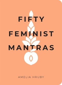 Fifty Feminist Mantras - Hruby, Amelia
