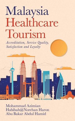 Malaysia Healthcare Tourism - Azimian, Mohammad; Haron, Habibah@Norehan; Hamid, Abu Bakar Abdul