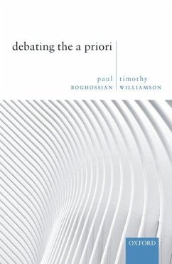 Debating the a Priori - Boghossian, Paul; Williamson, Timothy