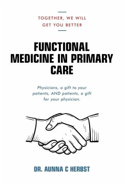 Functional Medicine in Primary Care - Herbst, Aunna C