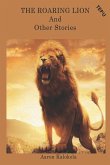 THE ROARING LION And Other Stories