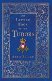 The Little Book of the Tudors