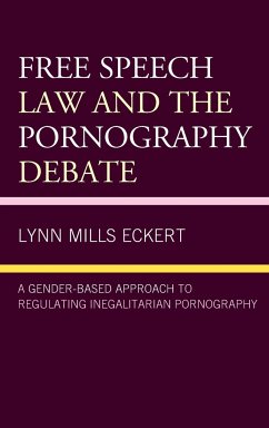 Free Speech Law and the Pornography Debate - Eckert, Lynn Mills