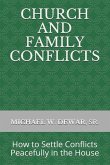 Church and Family Conflicts: How to Settle Conflicts Peacefully in the House
