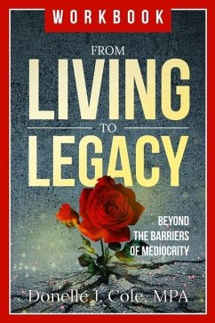 From Living to Legacy - Cole, Donelle Jerome