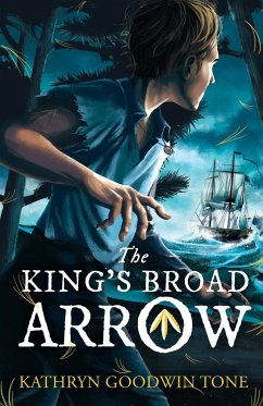 The King's Broad Arrow - Tone, Kathryn Goodwin