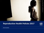 Reproductive Health Policies 2017: Data Booklet