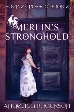 Merlin's Stronghold: Faerie Crossed Book 2 - Jackson, Angelica R.