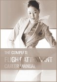 The Complete Flight Attendant Career Manual
