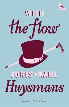 With the Flow - Huysmans, Joris-Karl
