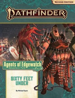 Pathfinder Adventure Path: Sixty Feet Under (Agents of Edgewatch 2 of 6) (P2) - Sayre, Michael