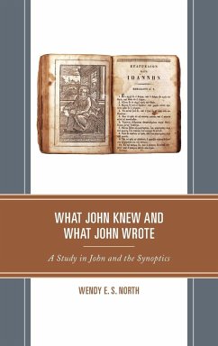 What John Knew and What John Wrote - North, Wendy E. S.