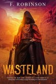 Wasteland: Experience the deeply erotic adventure of a woman trapped in an unforgiving world seeking revenge but finding love and