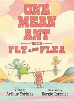 One Mean Ant with Fly and Flea - Yorinks, Arthur