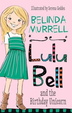 Lulu Bell and the Birthday Unicorn: Volume 1 - Murrell, Belinda