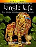 Coloring Book for Adults: MantraCraft Jungle Life: Stress Relieving Animal Designs for Adults Relaxation