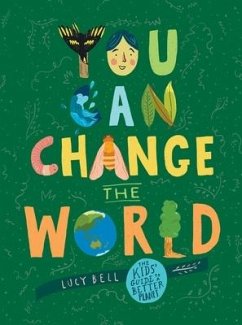 You Can Change the World - Bell, Lucy