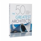 The 50 Greatest Architects