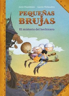 Pequeñas Brujas: El Misterio del Hechicero / Little Witches: The Mystery of the Sorcerer - Chamblain, Joris