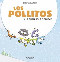 Los Pollitos Y La Gran Bola de Nieve - Garcia, Chema