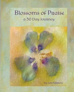 Blossoms of Praise - Asleson, Jan
