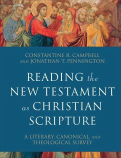 Reading the New Testament as Christian Scripture - Campbell, Constantine R.; Pennington, Jonathan T.