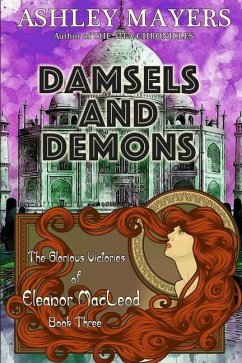 Damsels and Demons: The Glorious Victories of Eleanor MacLeod Book Three - Mayers, Ashley