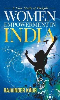 Women Empowerment in India: A Case Study of Punjab - Kaur, Rajvinder