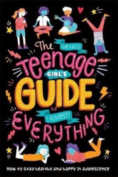 The (Nearly) Teenage Girl's Guide to (Almost) Everything