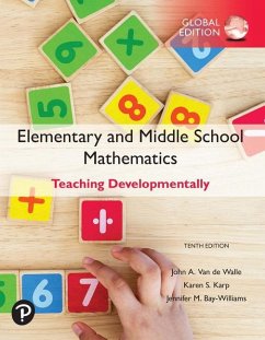 Elementary and Middle School Mathematics: Teaching Developmentally, Global Edition - Van de Walle, John; Karp, Karen; Bay-Williams, Jennifer