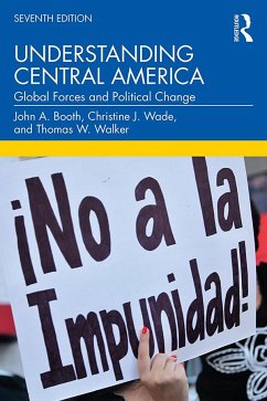 Understanding Central America - Booth, John A; Wade, Christine J; Walker, Thomas W