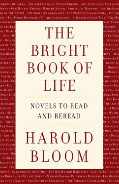 The Bright Book of Life: Novels to Read and Reread - Bloom, Harold