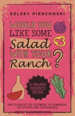 Would You Like Some Salad with Your Ranch? - Pierchoski, Kelsey