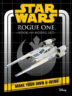 Star Wars: Rogue One Book and Model: Make Your Own U-Wing - Insight Editions