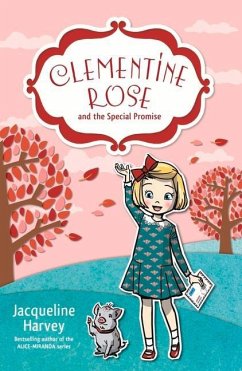 Clementine Rose and the Special Promise: Volume 11 - Harvey, Jacqueline